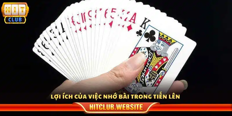Những lợi thế khi nhớ bài khi chơi Tiến lên